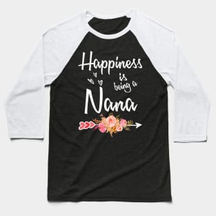 mothers day happiness is being a nana Baseball T-Shirt